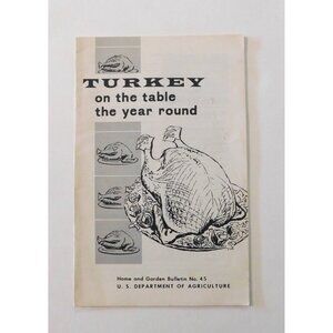 Turkey on the Table The Year Round USDA 1963 Home & Garden Bulletin No. 45